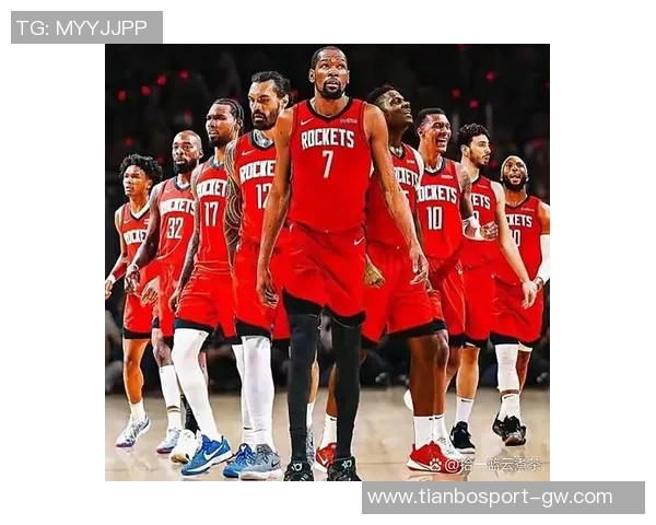 火箭队锋线实力惊人潜在首发身高与臂展均超常引发关注